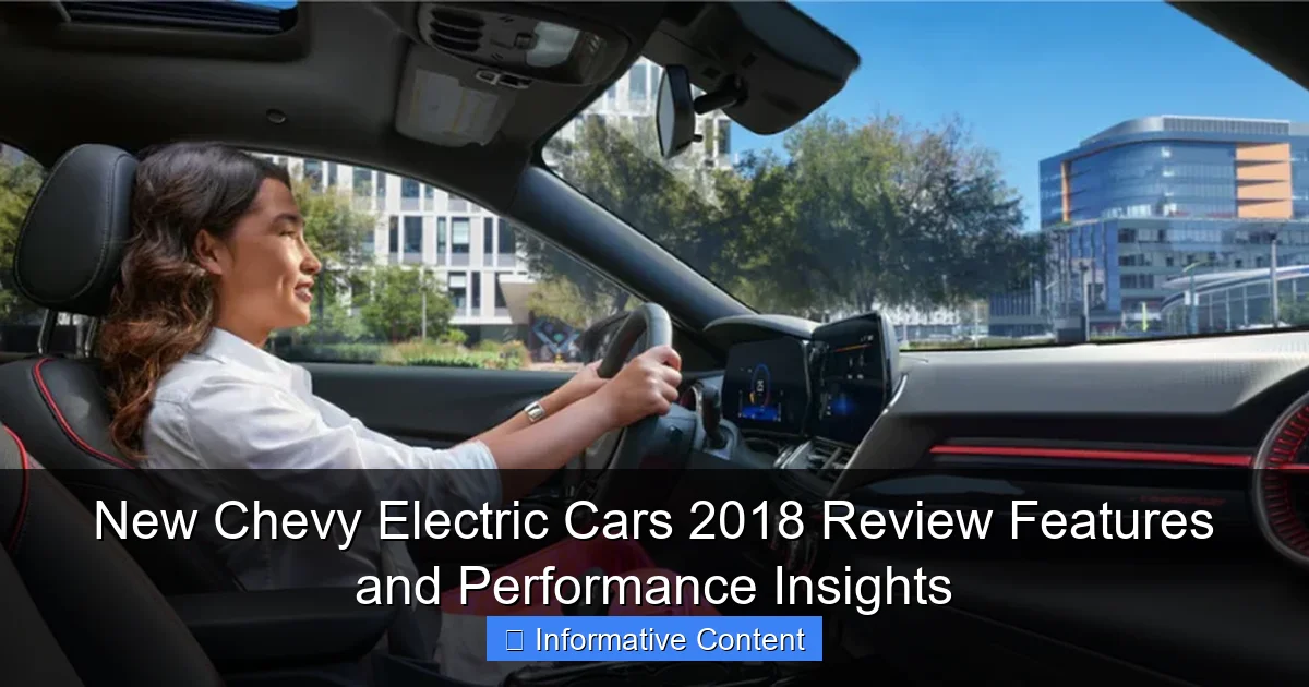New Chevy Electric Cars 2018 Review Features and Performance Insights