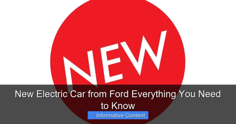 New Electric Car from Ford Everything You Need to Know