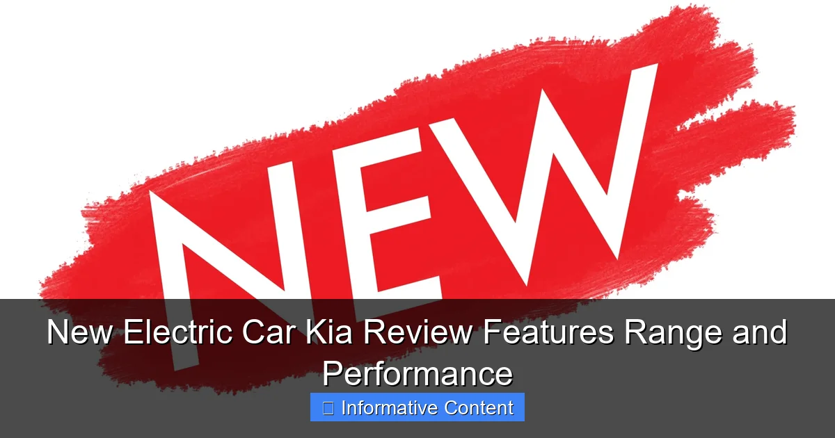 New Electric Car Kia Review Features Range and Performance