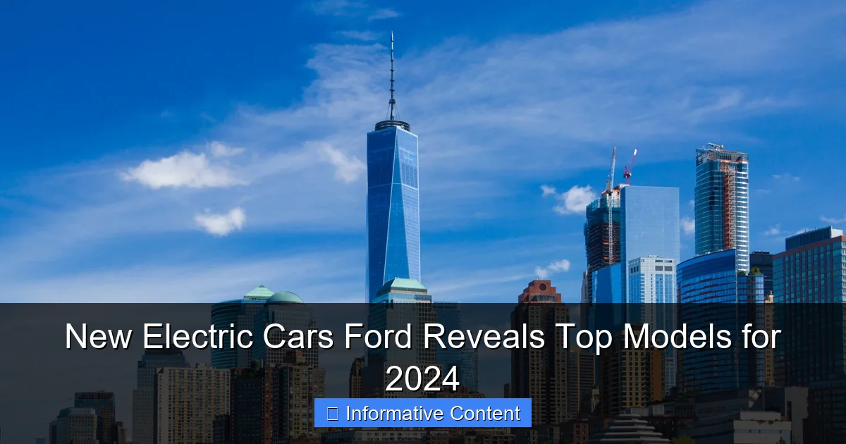 New Electric Cars Ford Reveals Top Models for 2024
