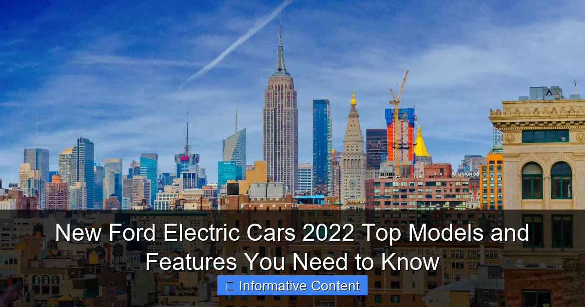 New Ford Electric Cars 2022 Top Models and Features You Need to Know