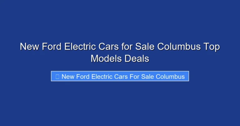 New Ford Electric Cars for Sale Columbus Top Models Deals