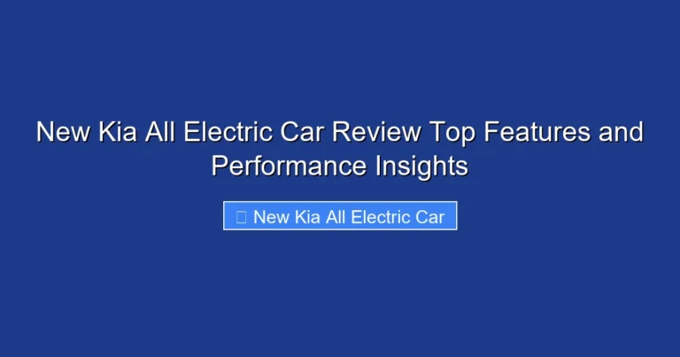 New Kia All Electric Car Review Top Features and Performance Insights