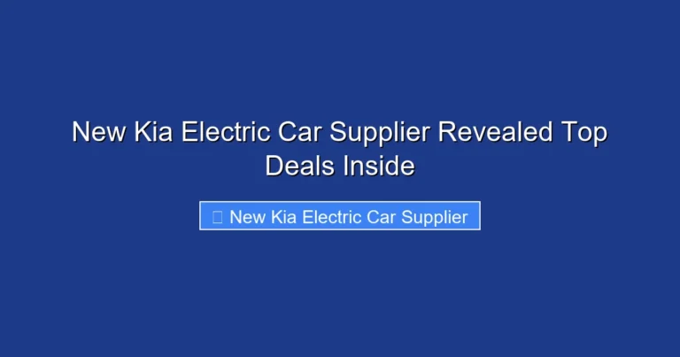 New Kia Electric Car Supplier Revealed Top Deals Inside