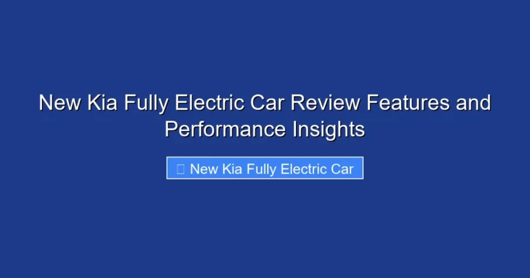 New Kia Fully Electric Car Review Features and Performance Insights