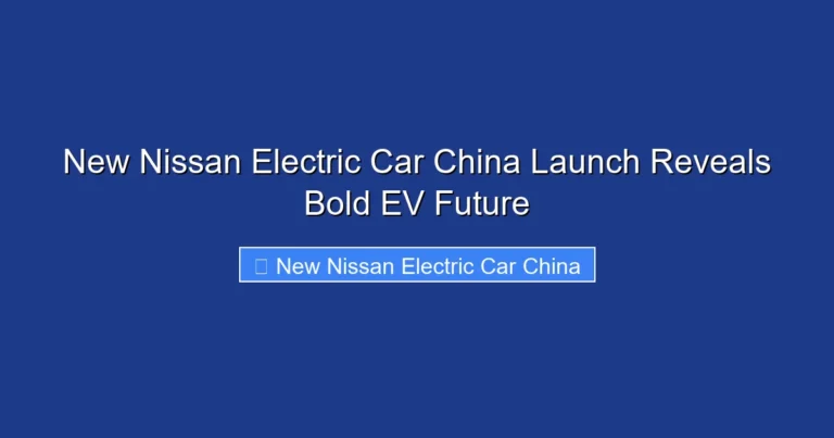 New Nissan Electric Car China Launch Reveals Bold EV Future