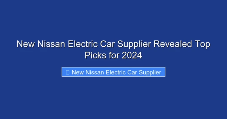 New Nissan Electric Car Supplier Revealed Top Picks for 2024