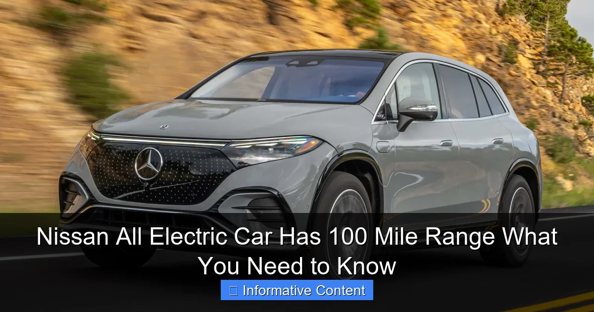 Nissan All Electric Car Has 100 Mile Range What You Need to Know