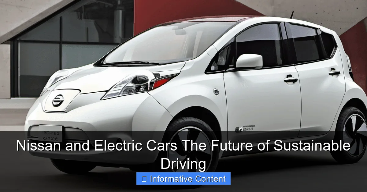 Nissan and Electric Cars The Future of Sustainable Driving