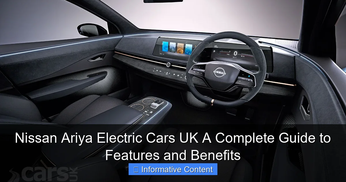 Nissan Ariya Electric Cars UK A Complete Guide to Features and Benefits
