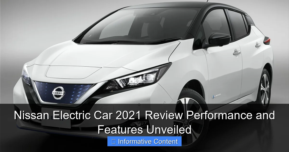 Nissan Electric Car 2021 Review Performance and Features Unveiled