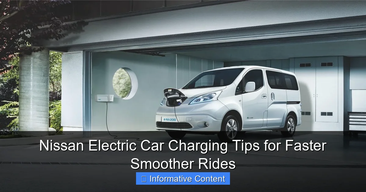 Nissan Electric Car Charging Tips for Faster Smoother Rides