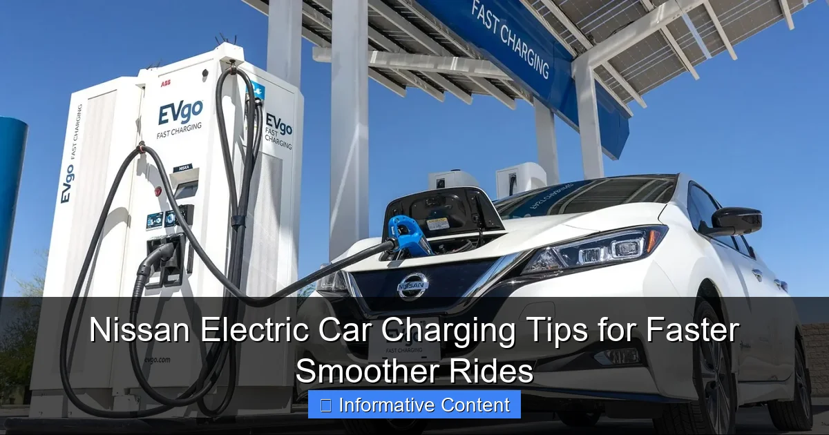 Nissan Electric Car Charging Tips for Faster Smoother Rides