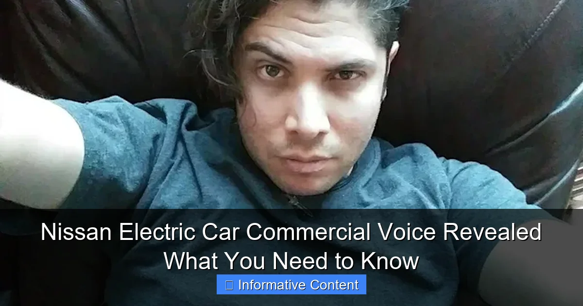 Nissan Electric Car Commercial Voice Revealed What You Need to Know