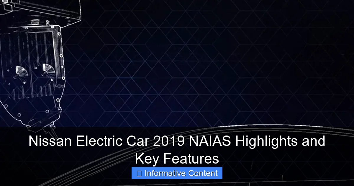 Nissan Electric Car 2019 NAIAS Highlights and Key Features