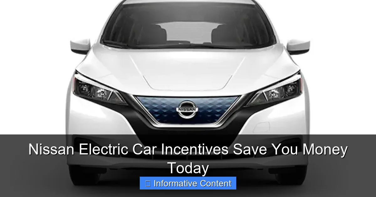 Nissan Electric Car Incentives Save You Money Today