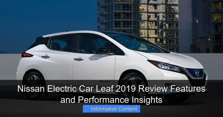 Nissan Electric Car Leaf 2019 Review Features and Performance Insights