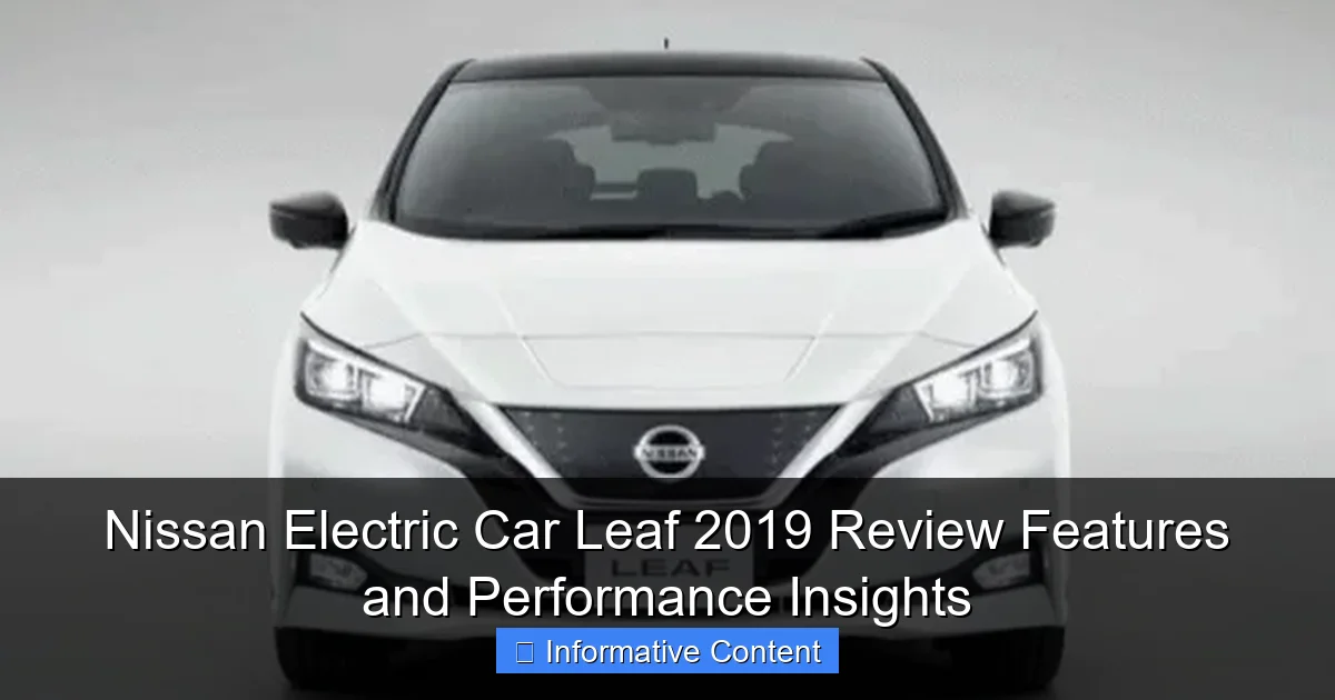 Nissan Electric Car Leaf 2019 Review Features and Performance Insights