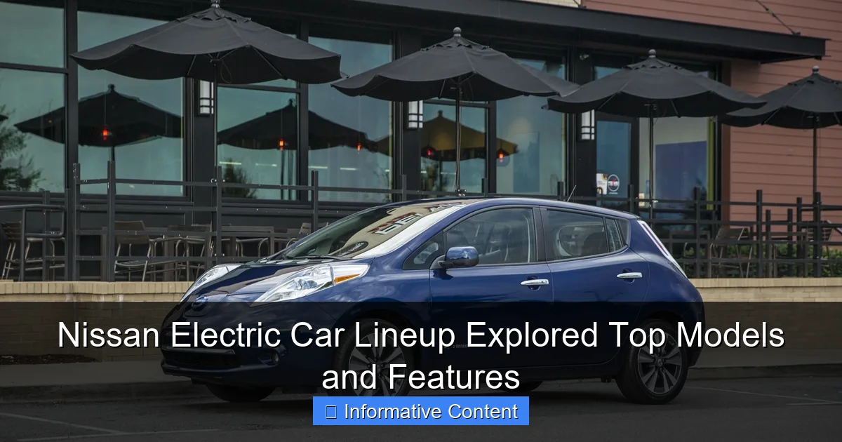 Nissan Electric Car Lineup Explored Top Models and Features