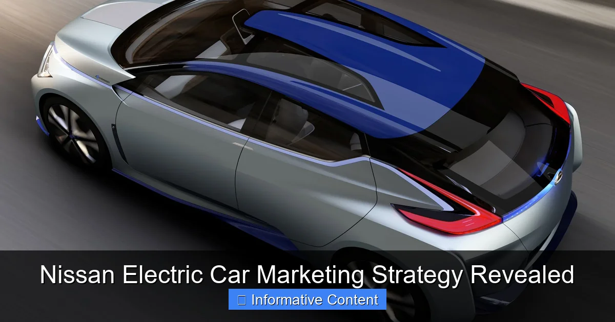 Nissan Electric Car Marketing Strategy Revealed