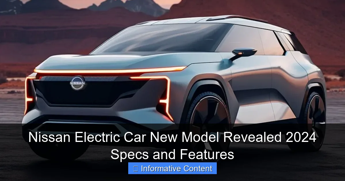 Nissan Electric Car New Model Revealed 2024 Specs and Features