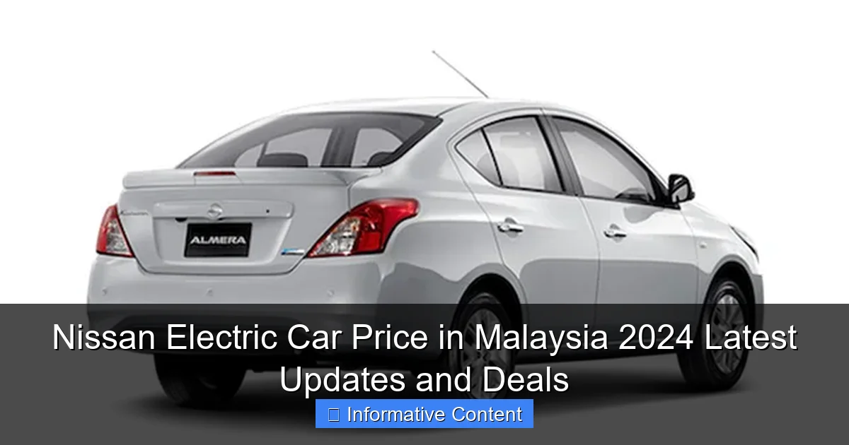 Nissan Electric Car Price in Malaysia 2024 Latest Updates and Deals