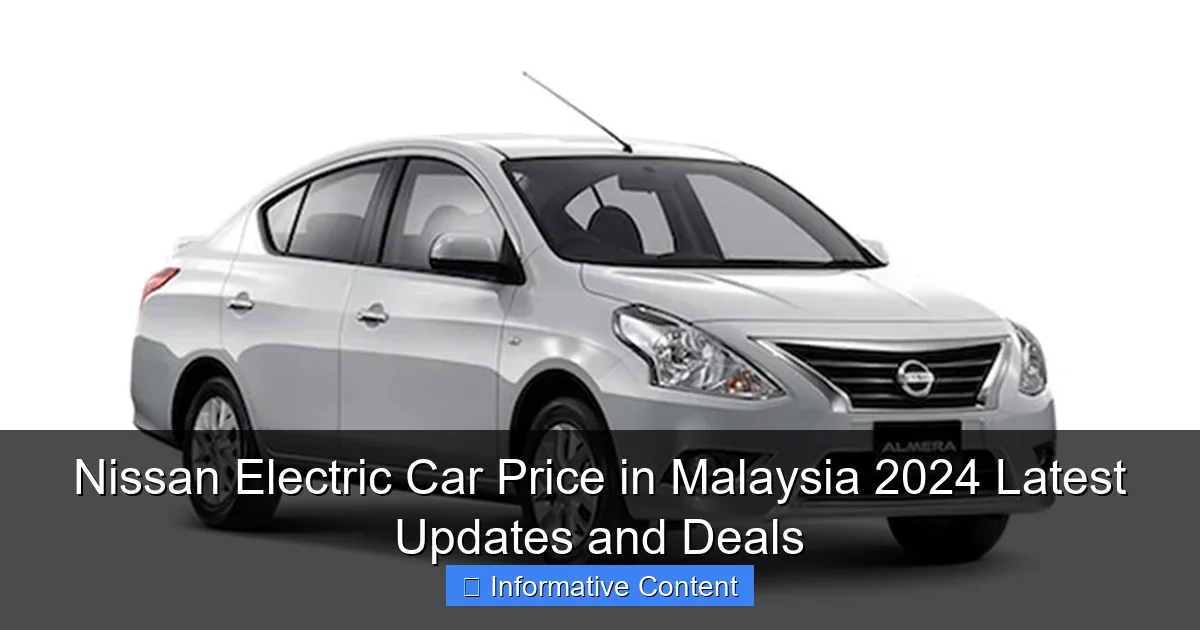 Nissan Electric Car Price in Malaysia 2024 Latest Updates and Deals