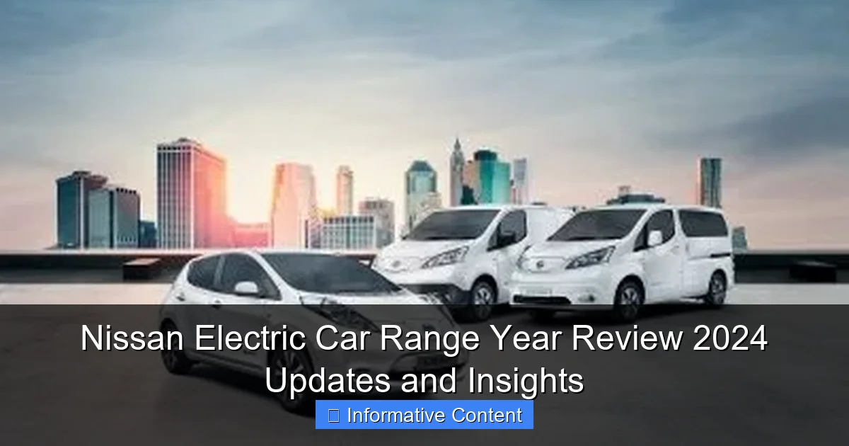 Nissan Electric Car Range Year Review 2024 Updates and Insights