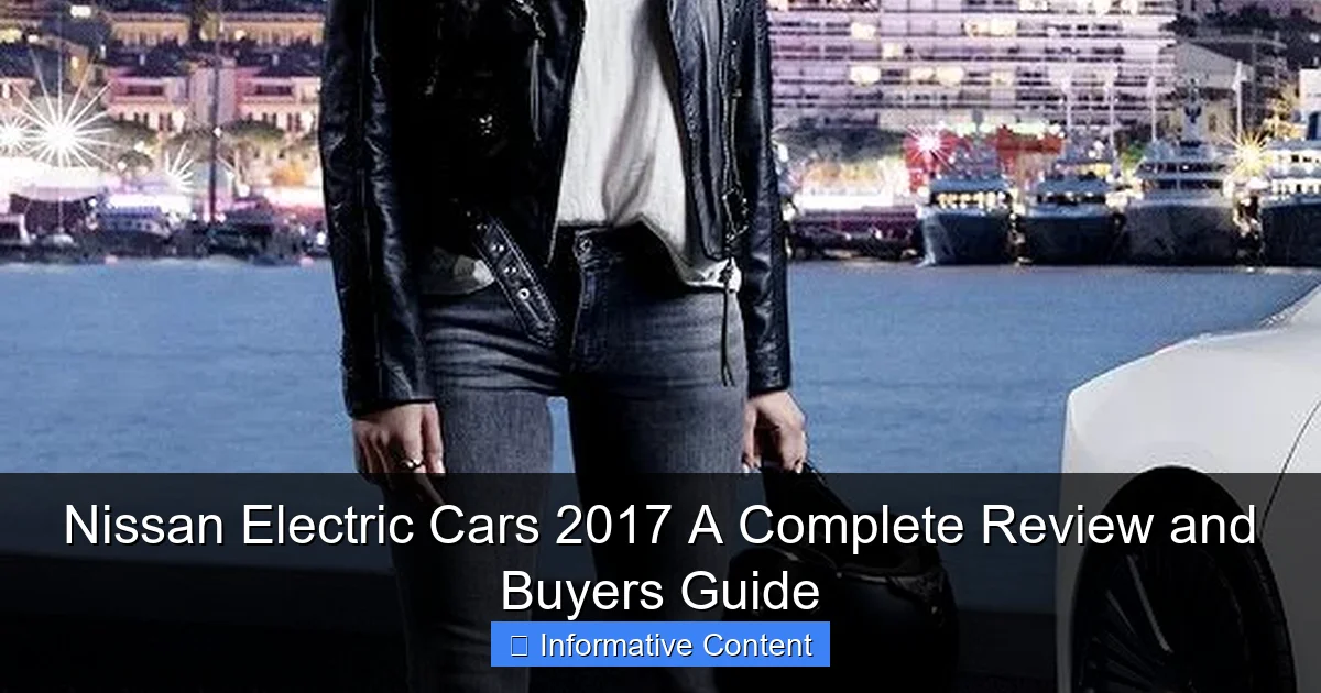 Nissan Electric Cars 2017 A Complete Review and Buyers Guide