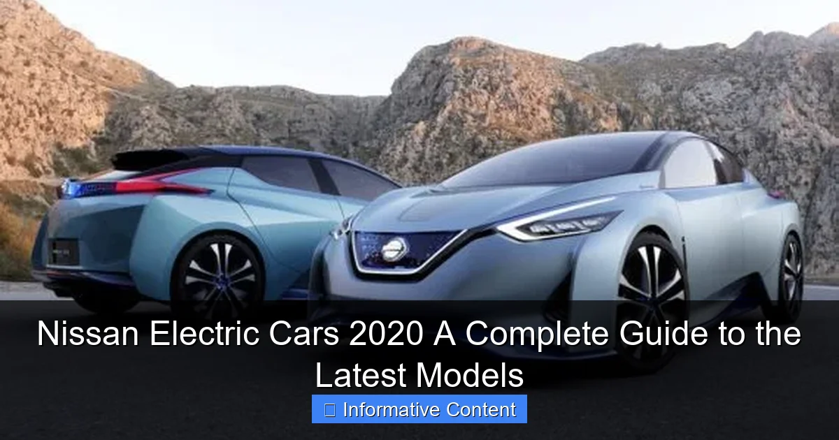 Nissan Electric Cars 2020 A Complete Guide to the Latest Models