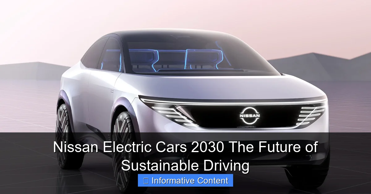 Nissan Electric Cars 2030 The Future of Sustainable Driving