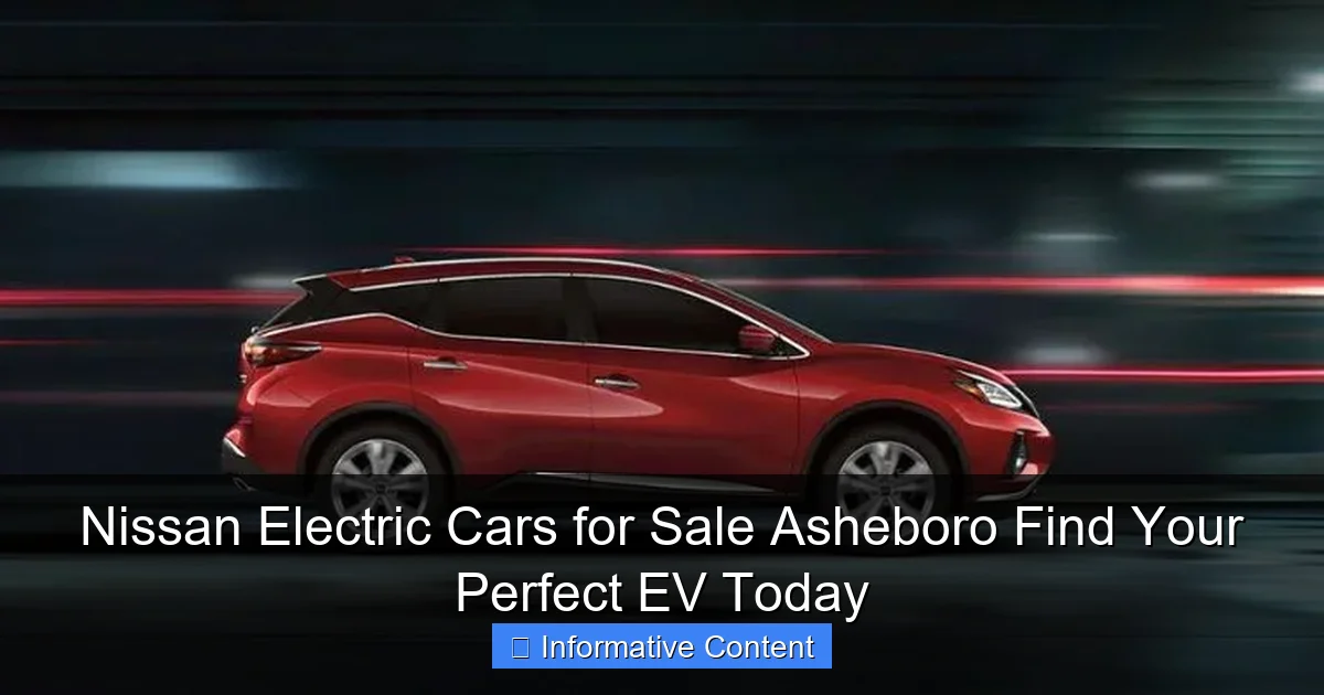 Nissan Electric Cars for Sale Asheboro Find Your Perfect EV Today