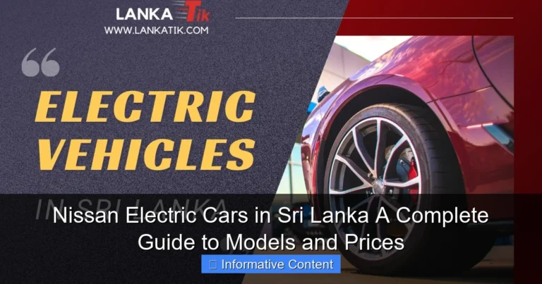 Nissan Electric Cars in Sri Lanka A Complete Guide to Models and Prices