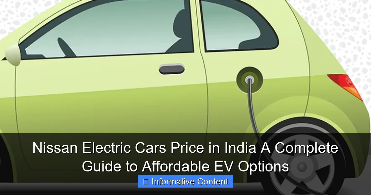 Nissan Electric Cars Price in India A Complete Guide to Affordable EV Options