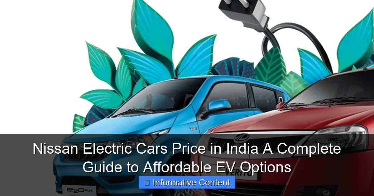 Nissan Electric Cars Price in India A Complete Guide to Affordable EV Options