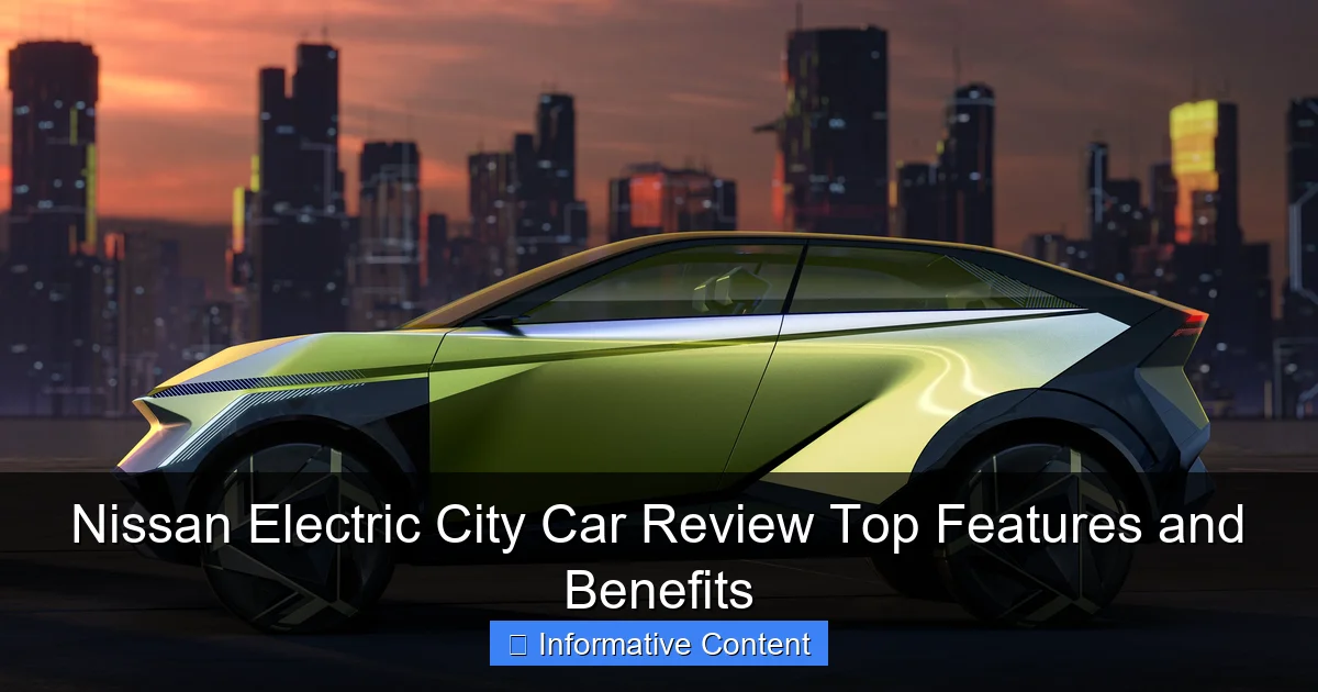 Nissan Electric City Car Review Top Features and Benefits