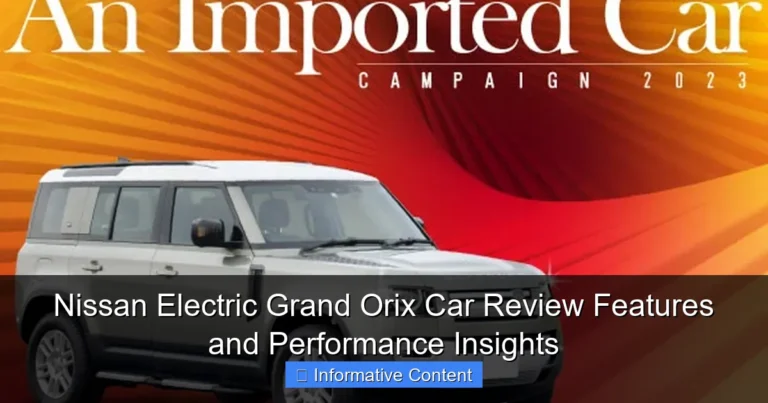 Nissan Electric Grand Orix Car Review Features and Performance Insights