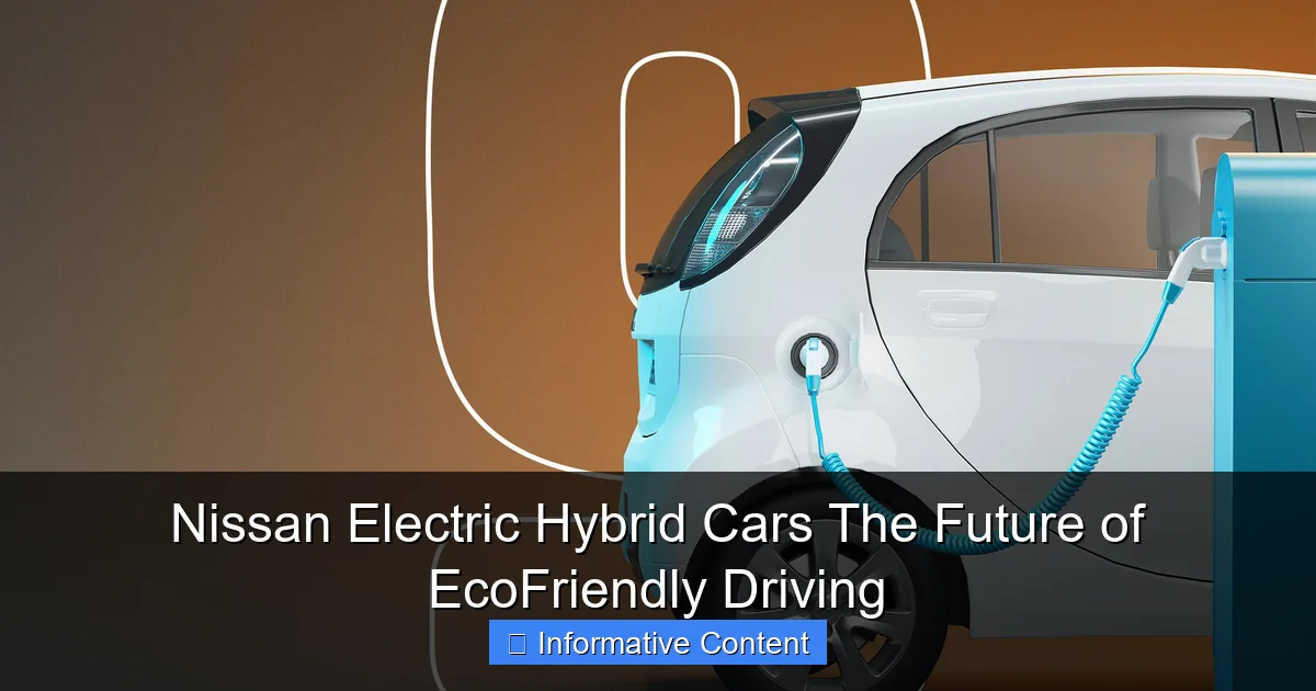 Nissan Electric Hybrid Cars The Future of EcoFriendly Driving