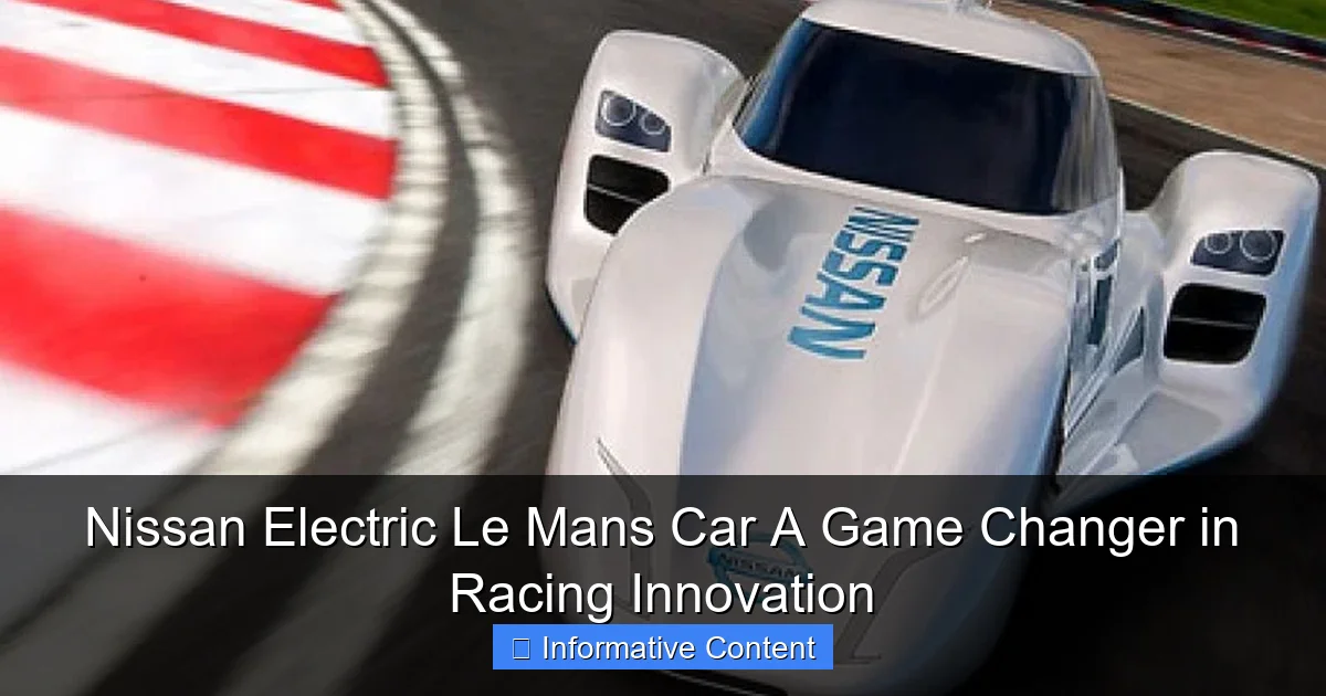Nissan Electric Le Mans Car A Game Changer in Racing Innovation