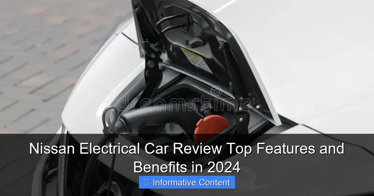 Nissan Electrical Car Review Top Features and Benefits in 2024
