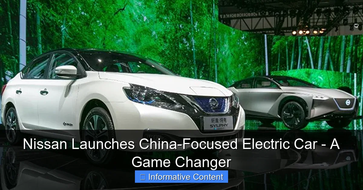 Nissan Launches China-Focused Electric Car - A Game Changer
