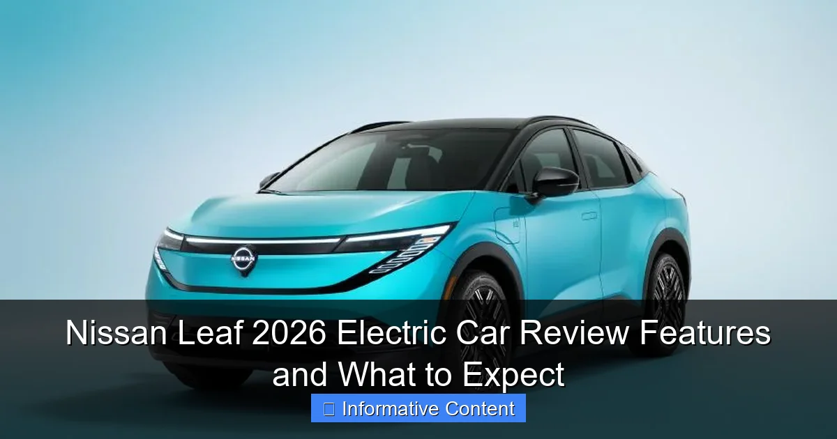 Nissan Leaf 2026 Electric Car Review Features and What to Expect
