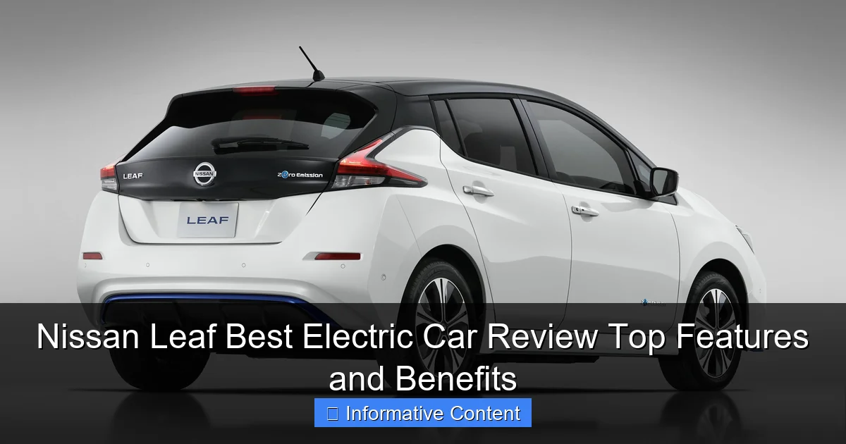 Nissan Leaf Best Electric Car Review Top Features and Benefits