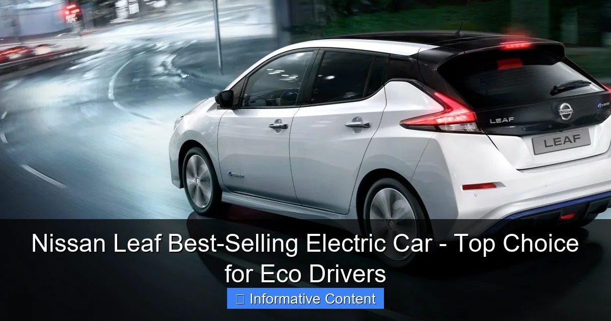 Nissan Leaf Best-Selling Electric Car - Top Choice for Eco Drivers
