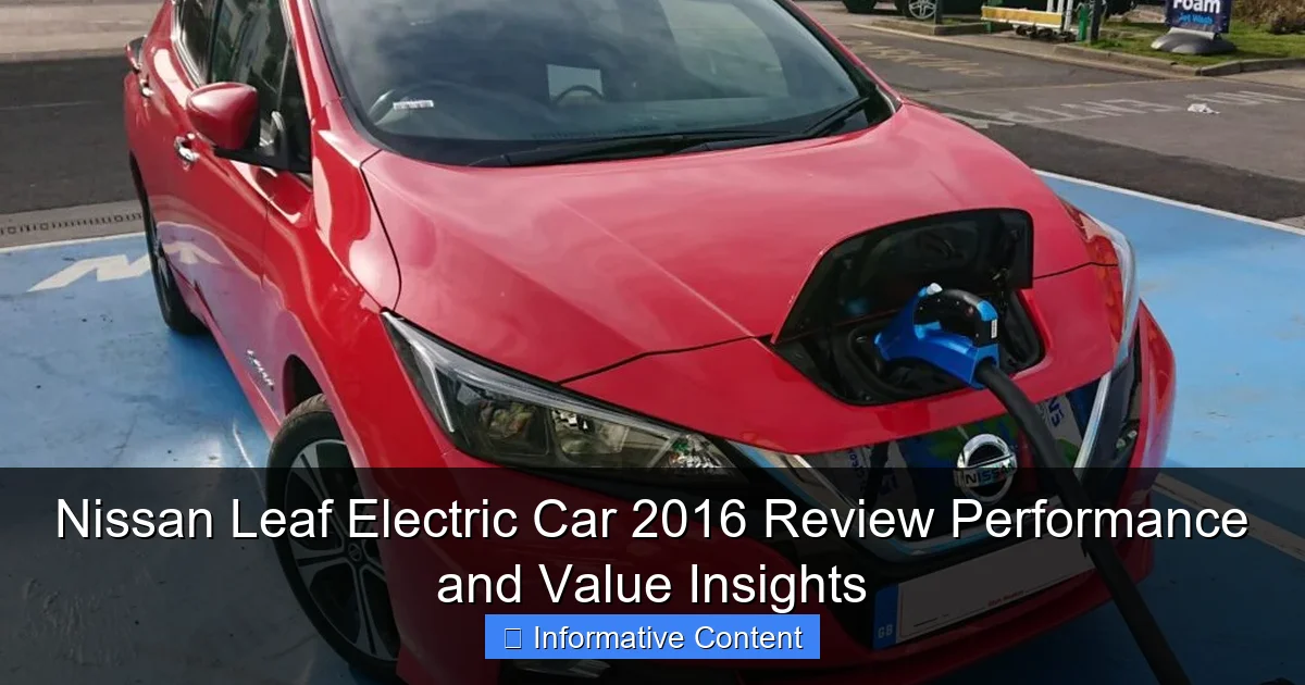 Nissan Leaf Electric Car 2016 Review Performance and Value Insights