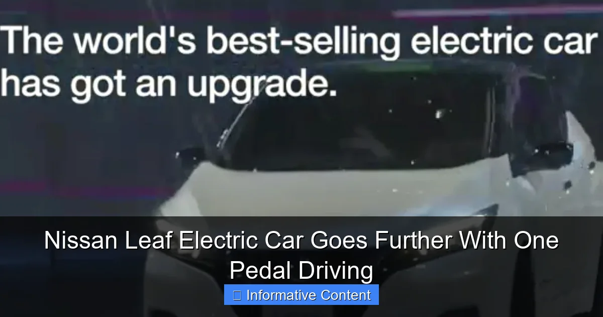 Nissan Leaf Electric Car Goes Further With One Pedal Driving