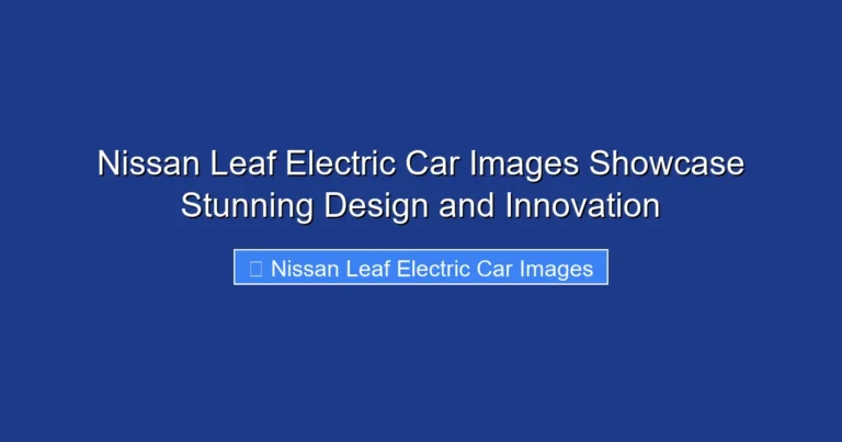Nissan Leaf Electric Car Images Showcase Stunning Design and Innovation