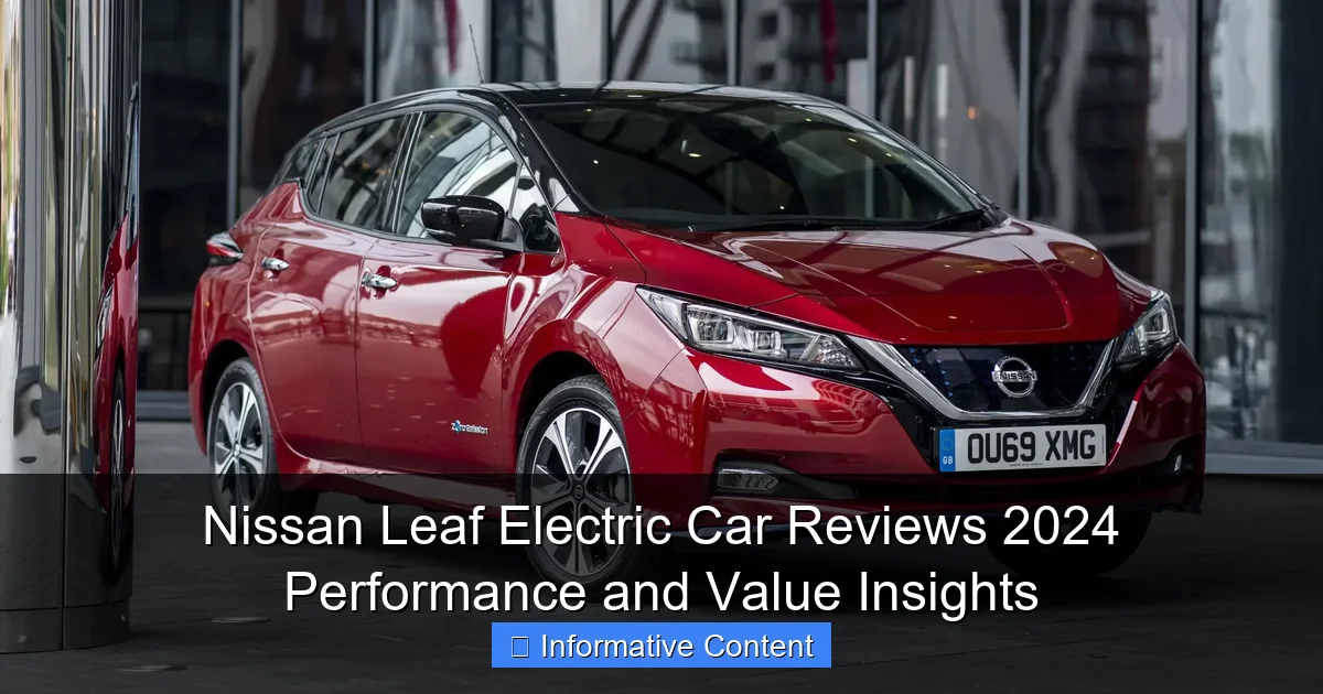 Nissan Leaf Electric Car Reviews 2024 Performance and Value Insights