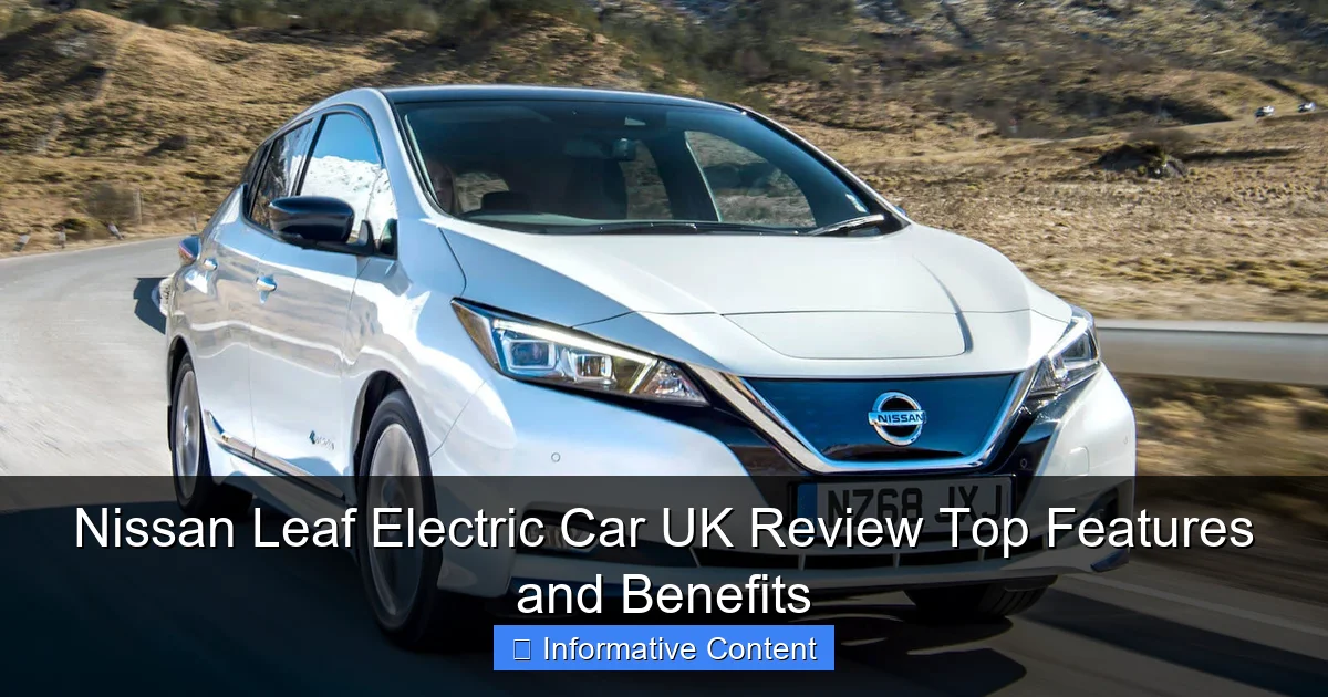 Nissan Leaf Electric Car UK Review Top Features and Benefits