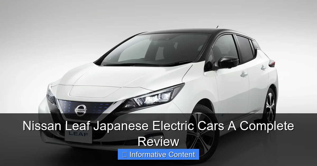 Nissan Leaf Japanese Electric Cars A Complete Review